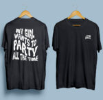 Layton Giordani My Girl Wants To Party All The Time Shirt front t shirt 5 5