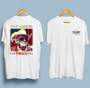 You missed twice trump shirt front t shirt 6 6